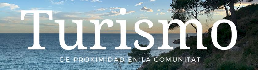 Turisme de proximitat a la Comunitat Valenciana