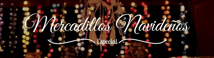 Mercadillos Navideños