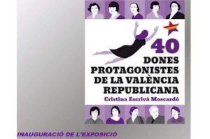 La Casa de les Dones acoge la exposición “40 dones protagonistas de la València Republicana”, de Cristina Escrivà