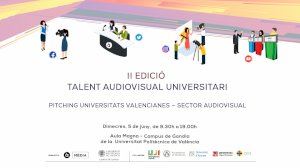 El Campus de Gandia UPV acull la II edició del Pitching Universitats Valencianes – Sector Audiovisual