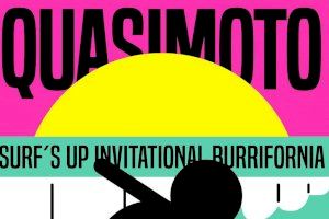 La playa del Arenal reunirá a los amantes del surf en la séptima edición del Quasimoto Surf's Up Invitational Burrifornia - (foto 2) La playa del Arenal reunirá a los amantes del surf en la séptima edición del Quasimoto Surf's Up Invitational Burrifornia - (foto 2)