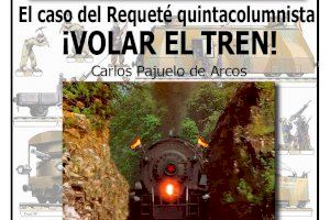 El Centro Cívico de Sagunto acogerá el miércoles la presentación del libro ‘El caso del Requeté quintacolumnista. ¡Volar el tren!’