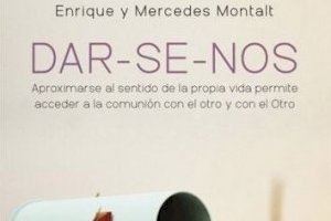 El sacerdote valenciano Enrique Montalt y su hermana Mercedes presentan hoy su libro `DAR-SE-NOS´, sobre la felicidad en la contemplación y adoración de Dios