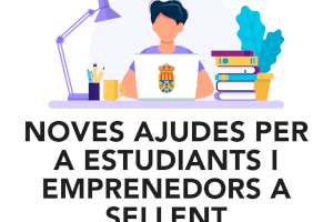 Sellent crea dos noves subvencions per ajudar a estudiants i emprenedors