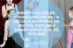 Mañana se abre el plazo de preinscripción para las escuelas municipales de pintura, teatro y danza de Torrevieja