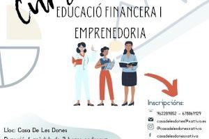 La Casa de les Dones de Xàtiva albergará un curso de educación financiera y emprendedoría