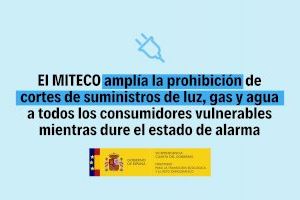 El MITECO amplía la prohibición de cortes de suministros de luz, gas y agua a todos los consumidores vulnerables mientras dure el estado de alarma