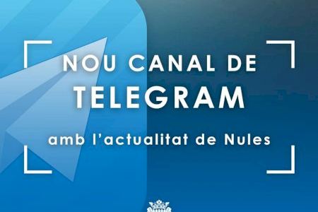 Nules acerca la actualidad municipal a la ciudadanía a través de Telegram