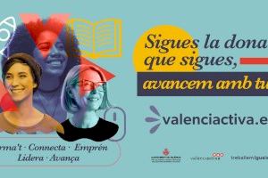 València Activa presenta ‘Sigues la dona que sigues, avancem amb tu’, la campaña de Treballem Iguals para promover el empleo de las valencianas