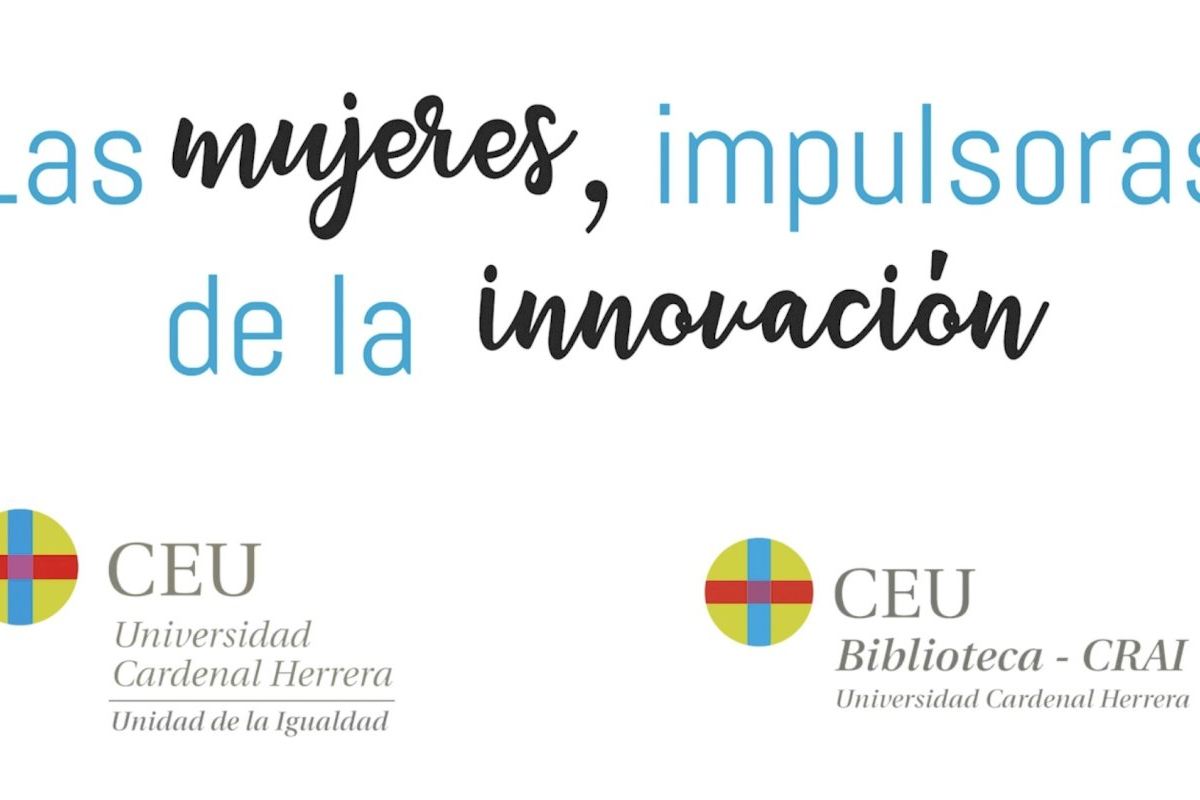 Estudiantes de la CEU UCH ponen voz a dieciséis destacadas científicas en la exposición virtual “Las mujeres, impulsoras de la innovación”