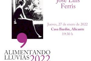 El Instituto de Cultura Juan Gil-Albert retoma con el escritor José Luis Ferris el ciclo ‘Alimentando Lluvias’ - (foto 2) El Instituto de Cultura Juan Gil-Albert retoma con el escritor José Luis Ferris el ciclo ‘Alimentando Lluvias’ - (foto 2)