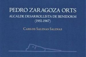 Carlos Salinas presenta su libro “Pedro Zaragoza Orts, alcalde desarrollista de Benidorm (1951-1967)” en la Sede Ciudad de Alicante Carlos Salinas presenta su libro “Pedro Zaragoza Orts, alcalde desarrollista de Benidorm (1951-1967)” en la Sede Ciudad de Alicante