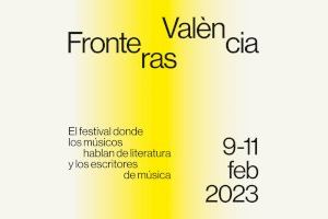 València acull el festival Fronteras, una trobada en el qual els escriptors parlen de música, i els músics de literatura València acull el festival Fronteras, una trobada en el qual els escriptors parlen de música, i els músics de literatura