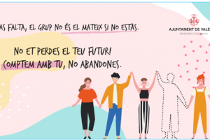 L’Ajuntament fa saber l’alumnat: “Tu fas falta, no abandones, compten amb tu” L’Ajuntament fa saber l’alumnat: “Tu fas falta, no abandones, compten amb tu”