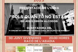L'obra ‘Sols quan tu no estàs’ de Jesús Debón Alcodori guanyadora del II concurs de Composició de Música Coral en valencià de Borriana L'obra ‘Sols quan tu no estàs’ de Jesús Debón Alcodori guanyadora del II concurs de Composició de Música Coral en valencià de Borriana