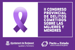 Burjassot será la sede del II Congreso Provincial de delitos cometidos sobre las mujeres y menores