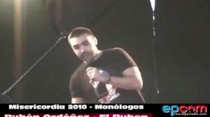 Misericordia 2010 - Monólogos - Rubén Ordóñez