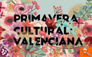 Los museos de la Dipu presentan su Primavera Cultural Valenciana