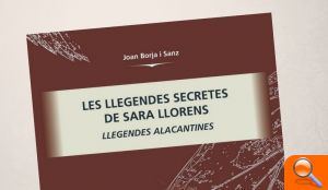 Joan Borja presenta el llibre “Les llegendes secretes de Sara Llorens. Llegendes alacantines»