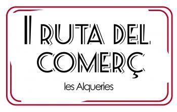 La I Ruta del Comercio de les Alqueries se celebrará durante todo el mes de febrero