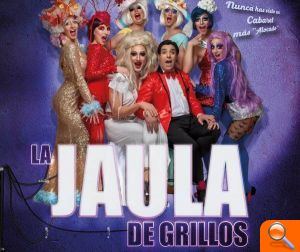 Llega a Burjassot el alocado cabaret de “La jaula de grillos”